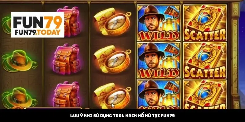 Lưu Ý Khi Sử Dụng Tool Hack Nổ Hũ tại Fun79
